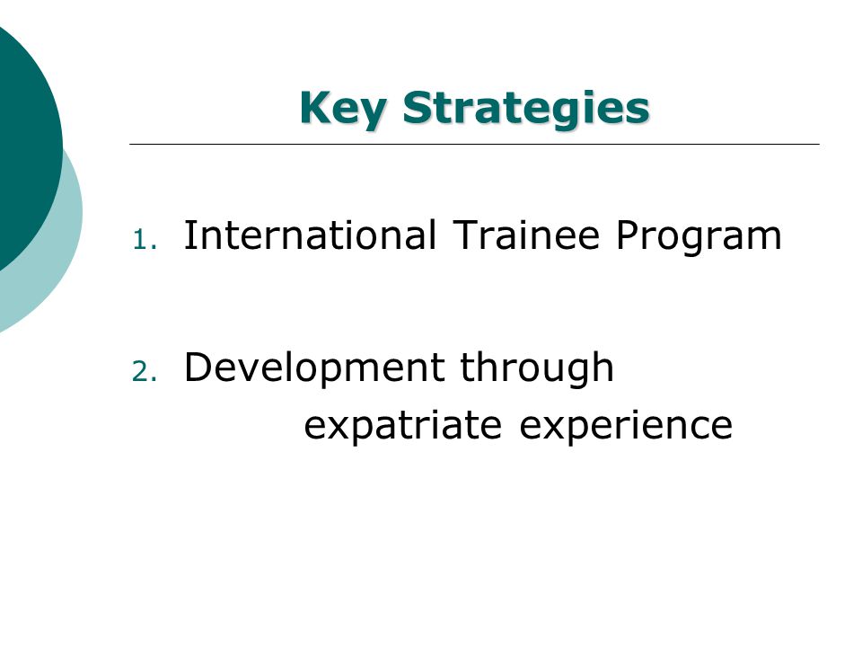 International HR strategy One of my key objectives is to identify, recruit and develop competent managers.