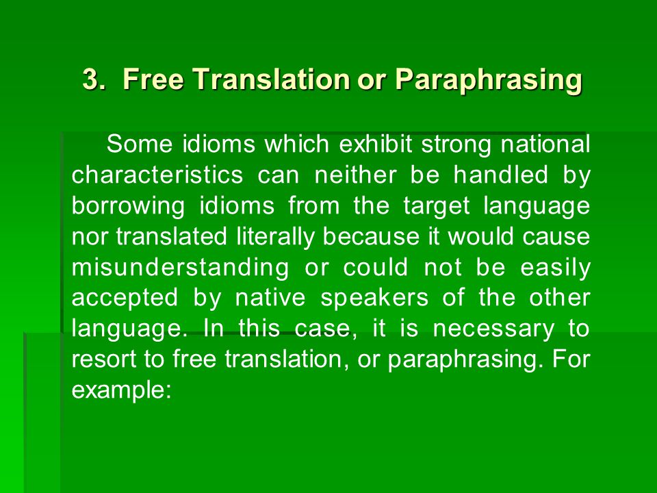 3. Free Translation or Paraphrasing 3.