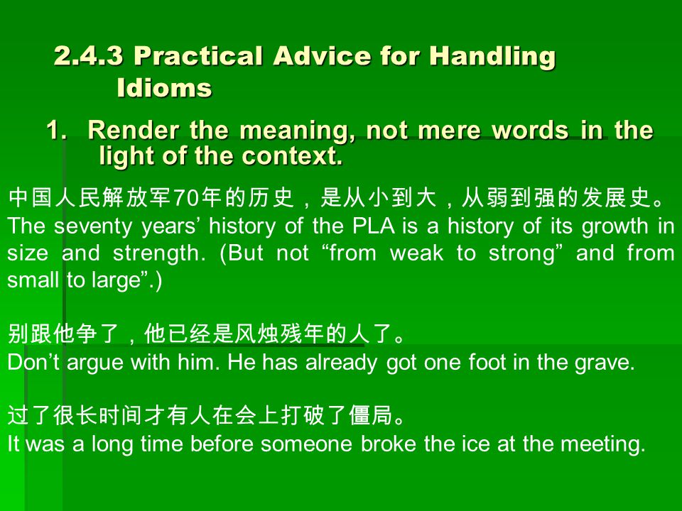 2.4.3 Practical Advice for Handling Idioms 1.