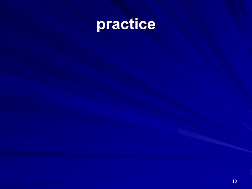 10 practice