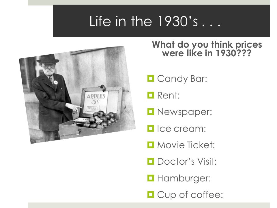 Life in the 1930’s... What do you think prices were like in