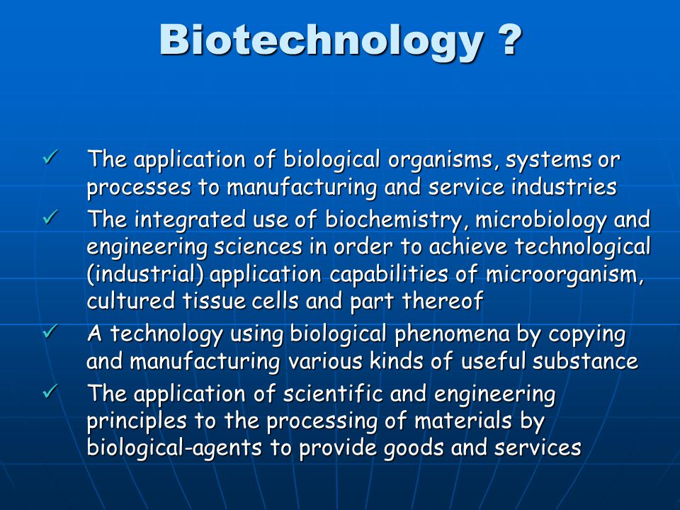 Biotechnology .