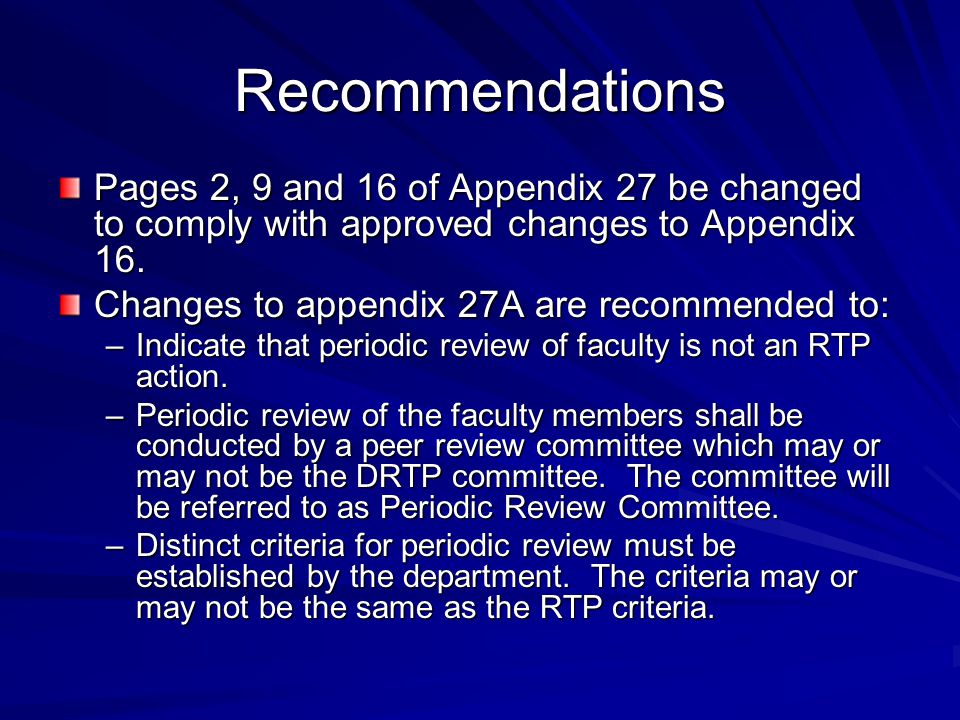 Recommendations Pages 2, 9 and 16 of Appendix 27 be changed to comply with approved changes to Appendix 16.