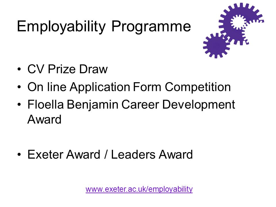 Employability Programme CV Prize Draw On line Application Form Competition Floella Benjamin Career Development Award Exeter Award / Leaders Award