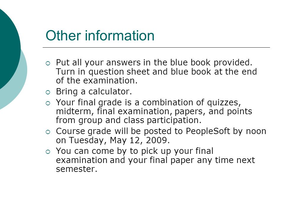 Other information  Put all your answers in the blue book provided.
