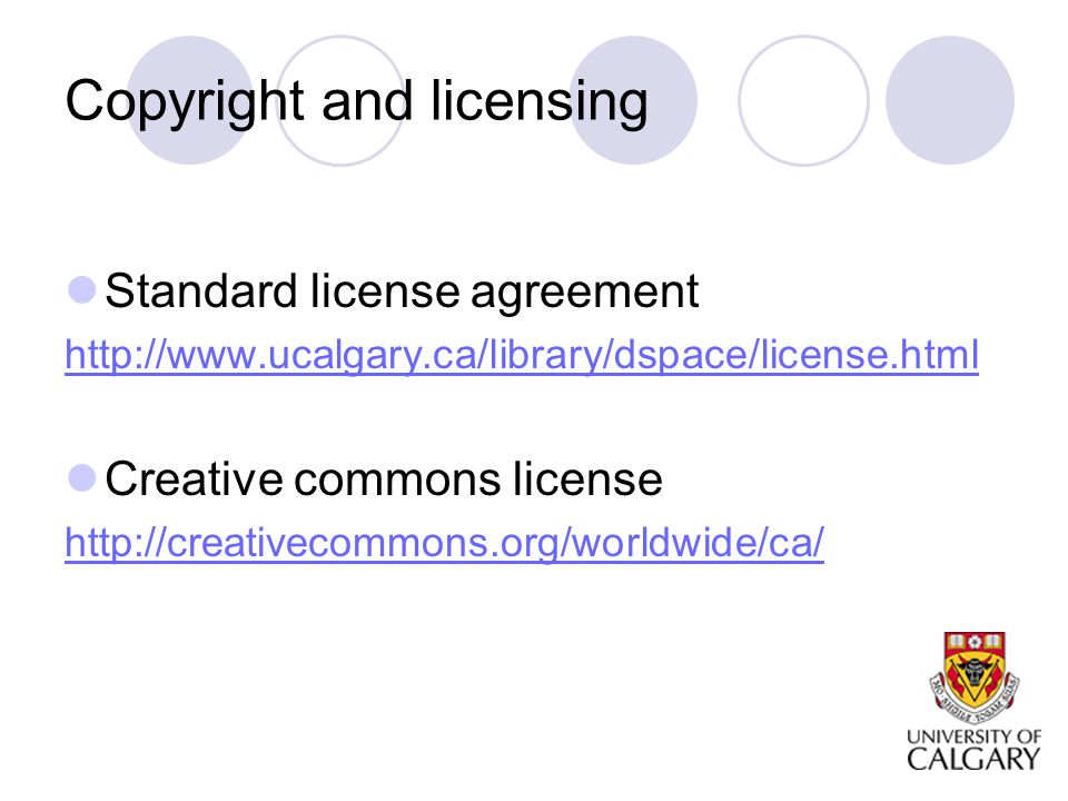 Copyright and licensing Standard license agreement   Creative commons license