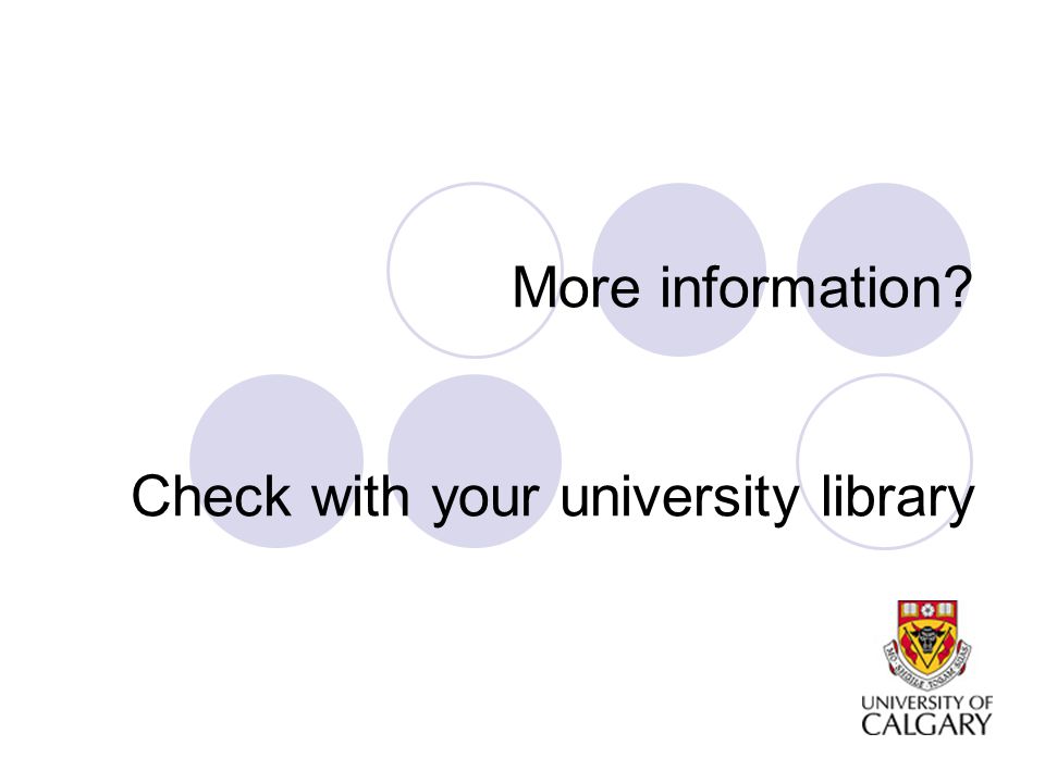 More information Check with your university library