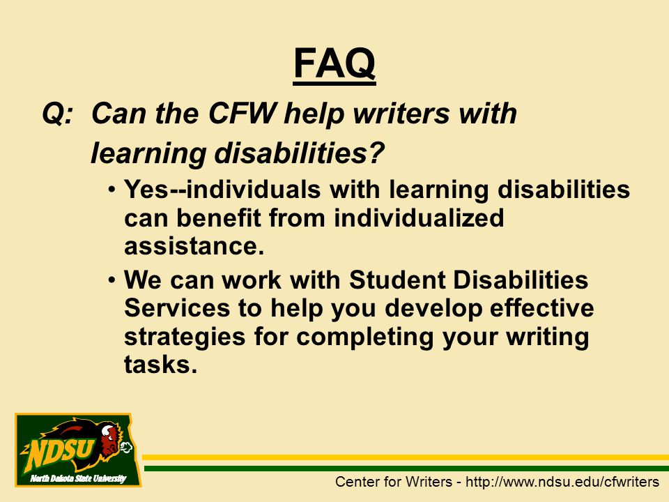 FAQ Q: Can the CFW help writers with learning disabilities.
