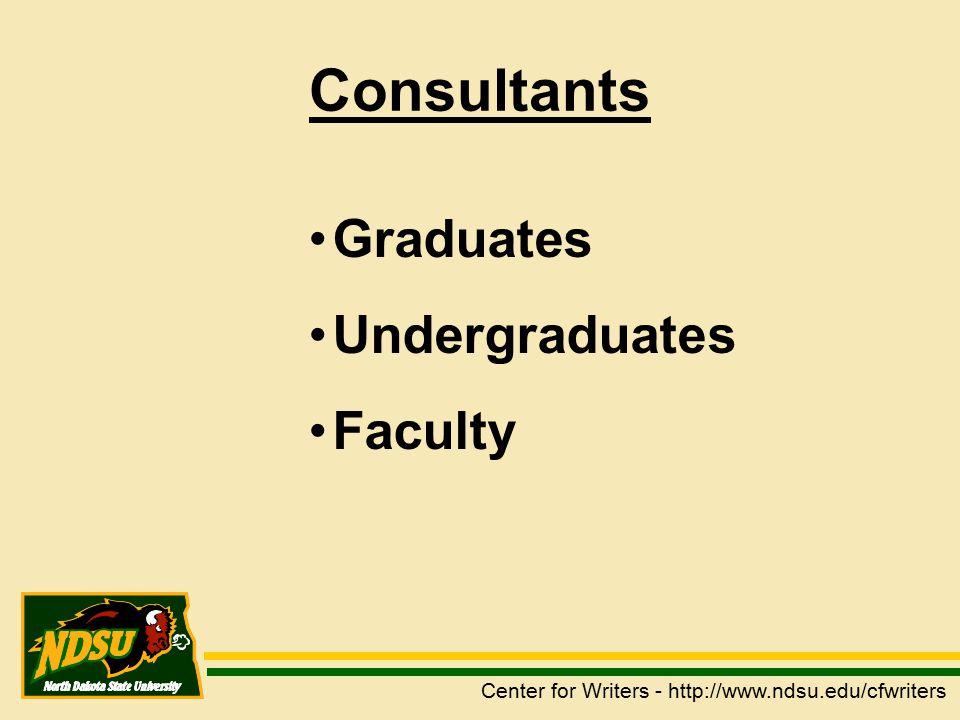 Consultants Center for Writers -   Graduates Undergraduates Faculty