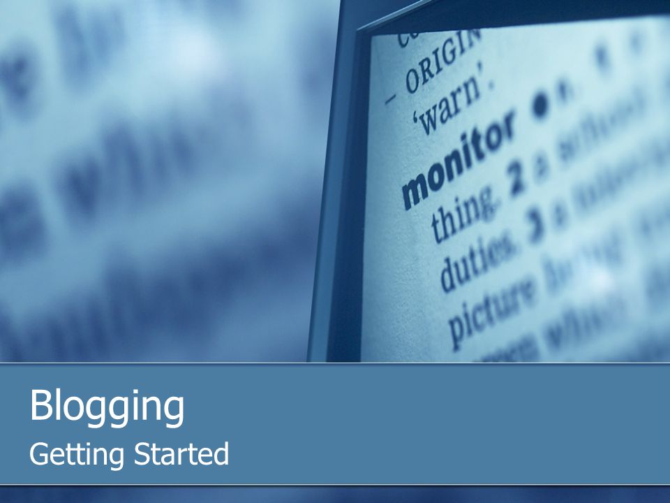 Blogging Getting Started