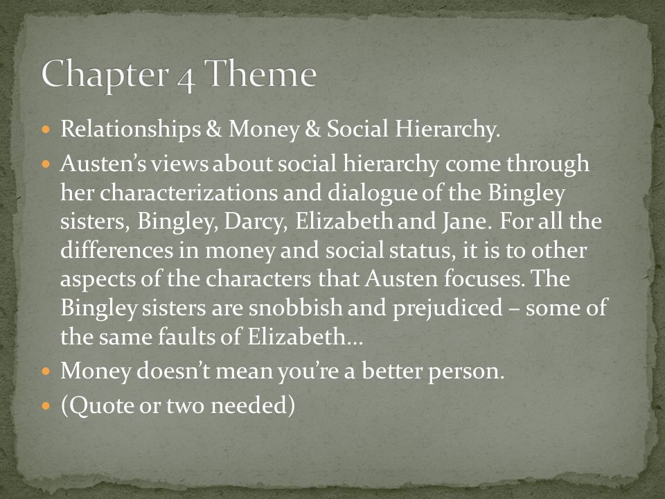 Relationships & Money & Social Hierarchy.