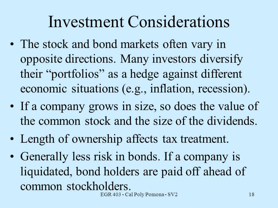 EGR Cal Poly Pomona - SV218 Investment Considerations The stock and bond markets often vary in opposite directions.