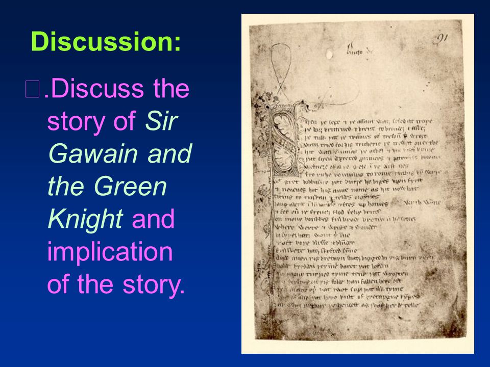 Ⅰ.Discuss the story of Sir Gawain and the Green Knight and implication of the story. Discussion: