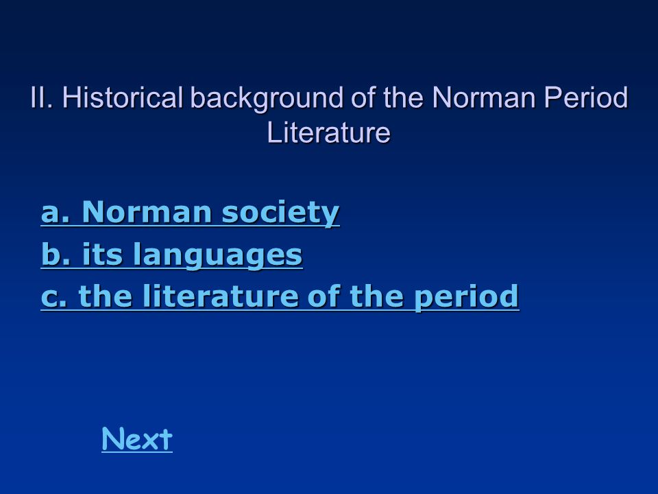 II. Historical background of the Norman Period Literature a.