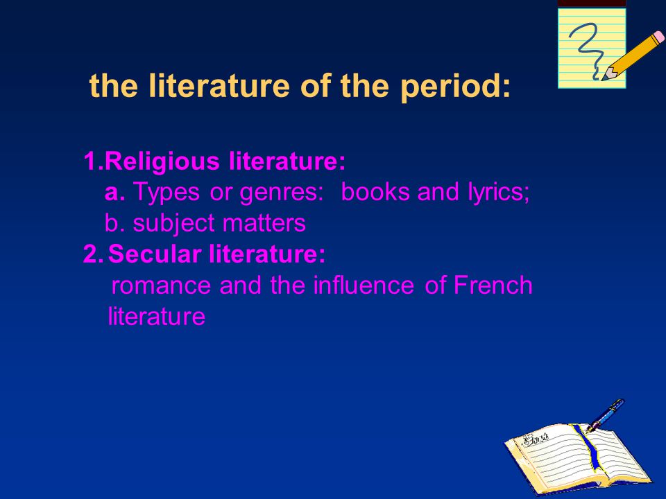 the literature of the period: 1.Religious literature: a.