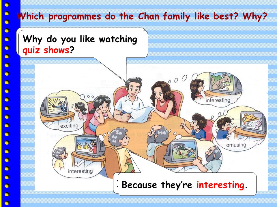 Which programmes do the Chan family like best Why