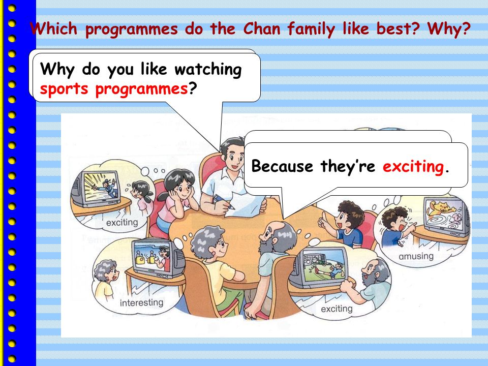 Which programmes do the Chan family like best Why