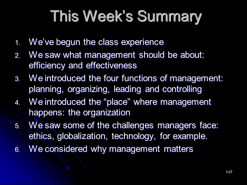 This Week’s Summary 1. We’ve begun the class experience 2.