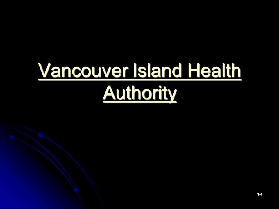 Vancouver Island Health Authority Vancouver Island Health Authority 1-4
