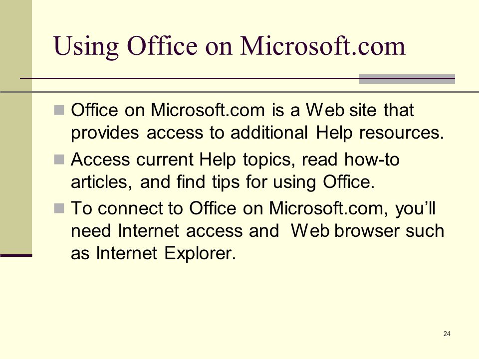 XP 24 Using Office on Microsoft.com Office on Microsoft.com is a Web site that provides access to additional Help resources.