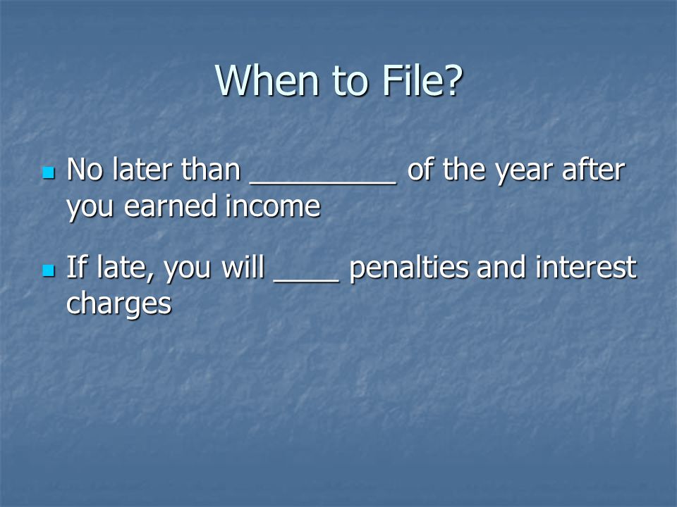 When to File.