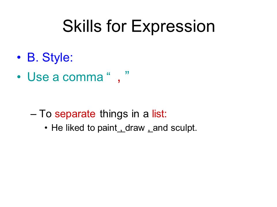 Skills for Expression B.