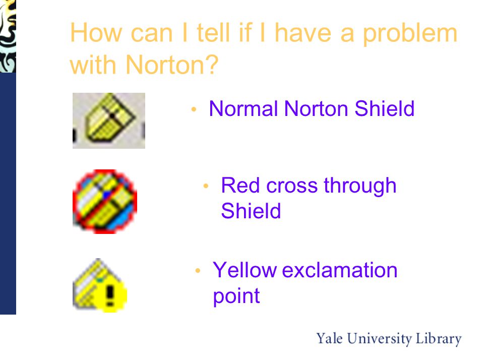 How can I tell if I have a problem with Norton.
