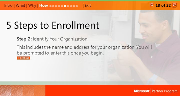 5 Steps to Enrollment Step 2: Identify Your Organization This includes the name and address for your organization.