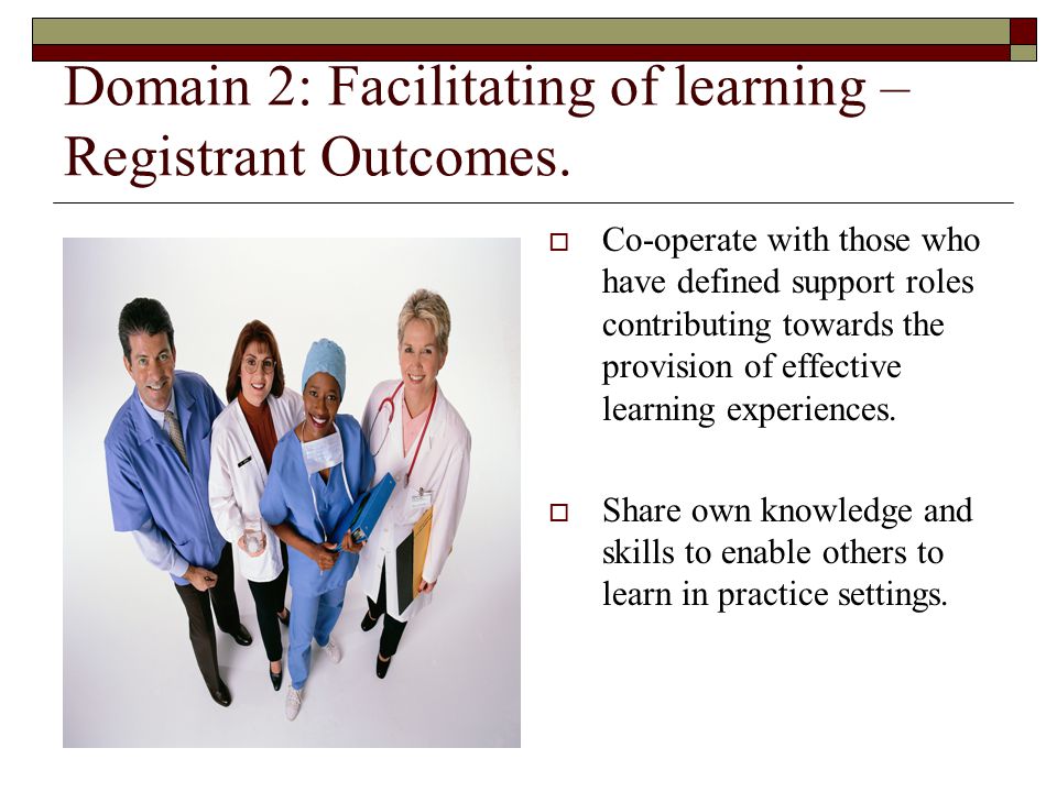 Domain 2: Facilitating of learning – Registrant Outcomes.
