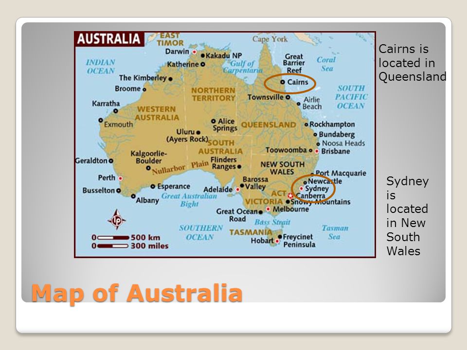 Map of Australia Cairns is located in Queensland Sydney is located in New South Wales