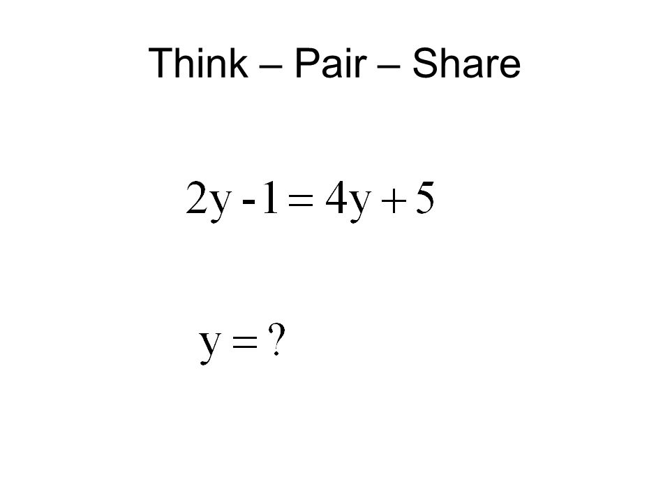 Think – Pair – Share