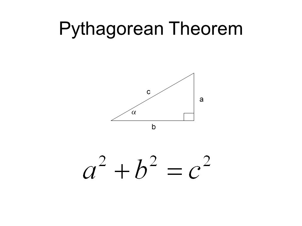 Pythagorean Theorem  a b c