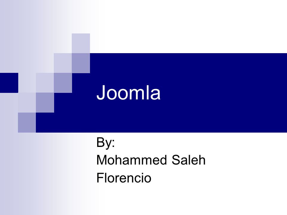 Joomla By: Mohammed Saleh Florencio