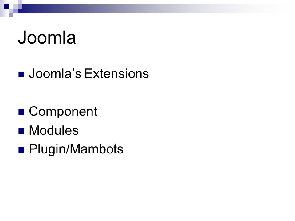 Joomla Joomla’s Extensions Component Modules Plugin/Mambots