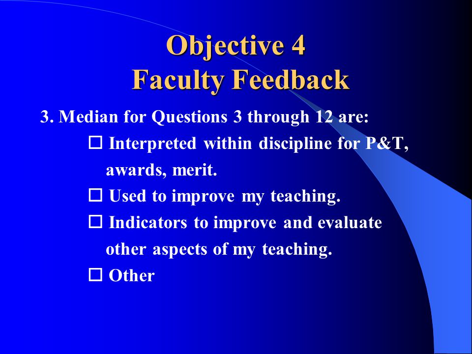 Objective 4 Faculty Feedback 3.