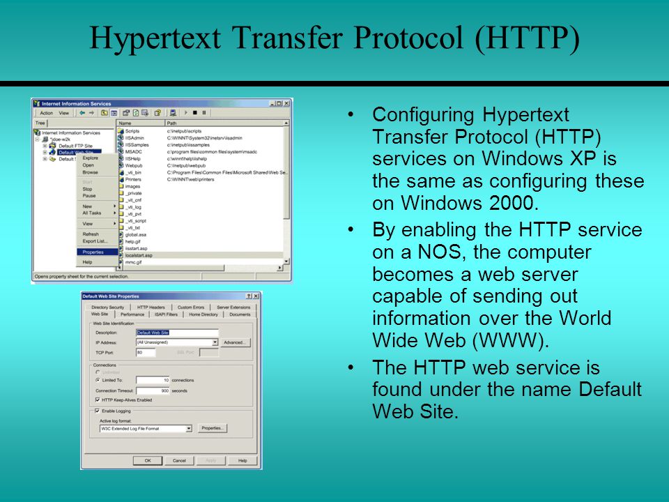 Hypertext Transfer Protocol (HTTP) Configuring Hypertext Transfer Protocol (HTTP) services on Windows XP is the same as configuring these on Windows 2000.
