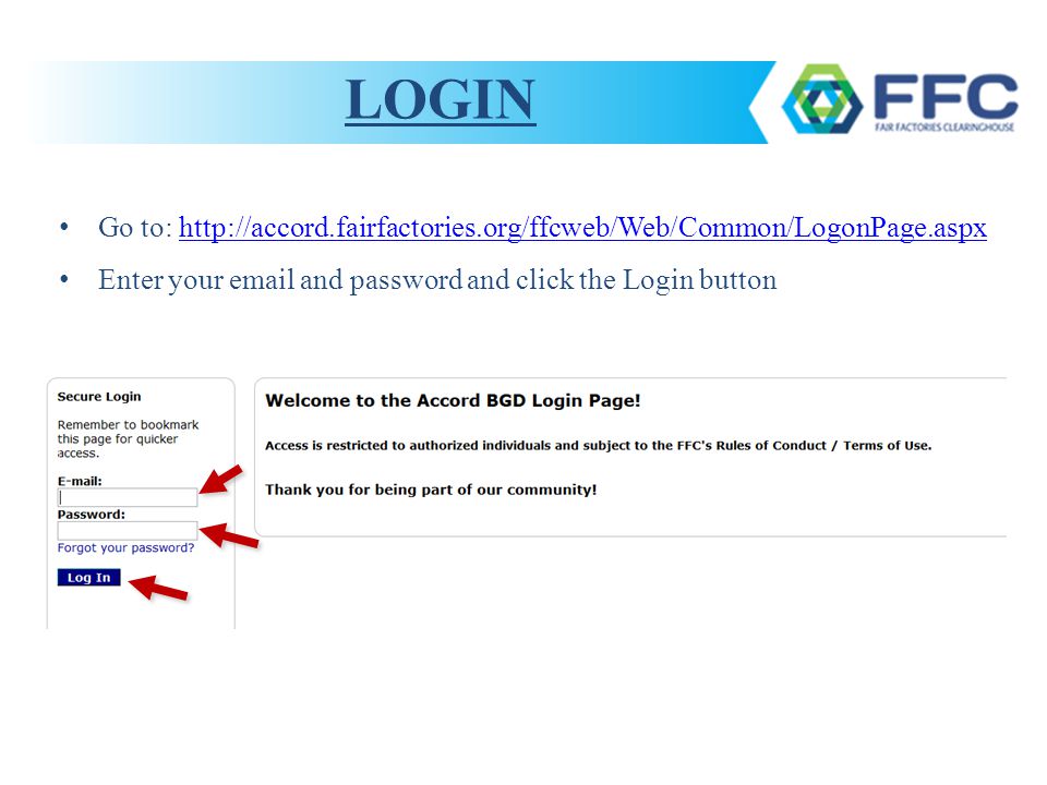 Go to:   Enter your  and password and click the Login button LOGIN