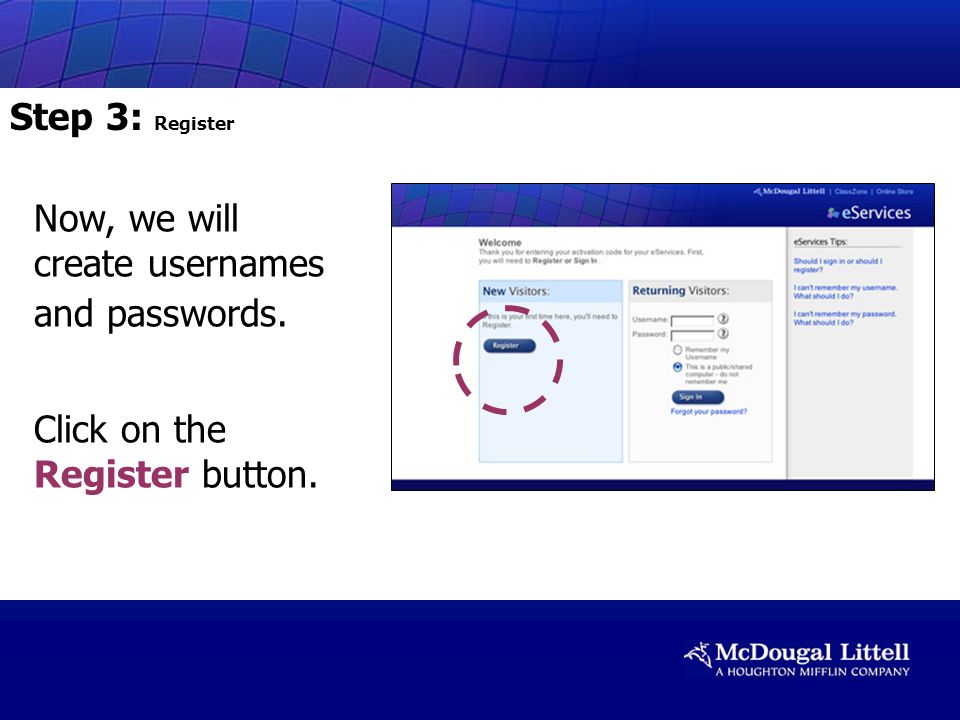 Now, we will create usernames and passwords. Click on the Register button. Step 3: Register