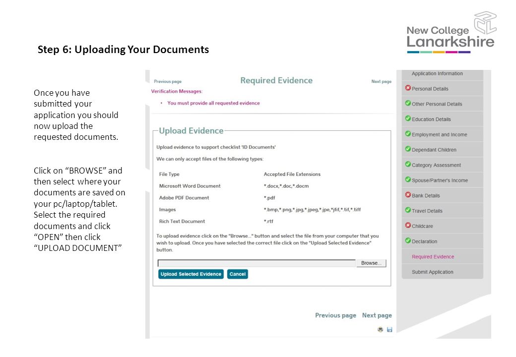 Step 6: Uploading Your Documents Once you have submitted your application you should now upload the requested documents.