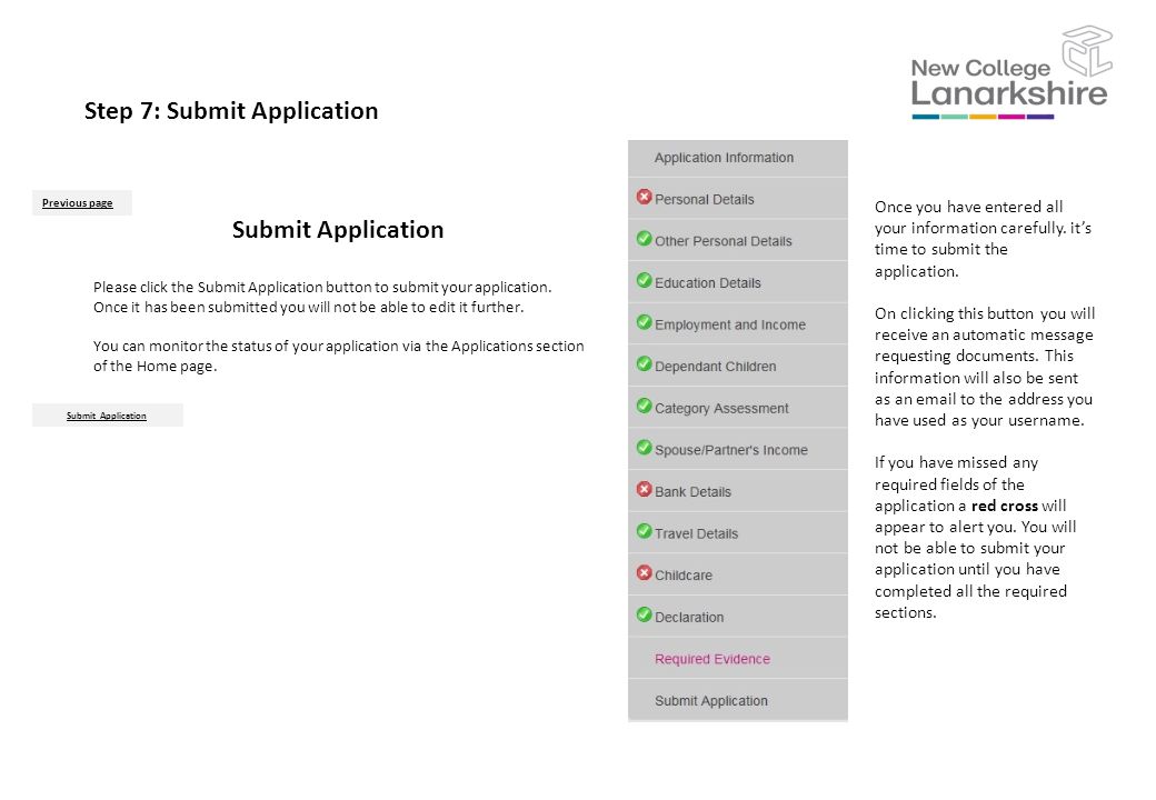 Step 7: Submit Application Once you have entered all your information carefully.