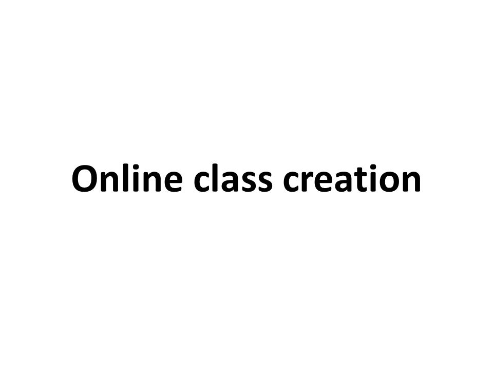 Online class creation