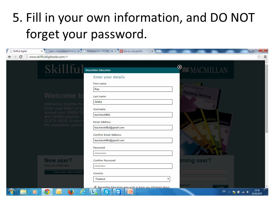 5. Fill in your own information, and DO NOT forget your password.