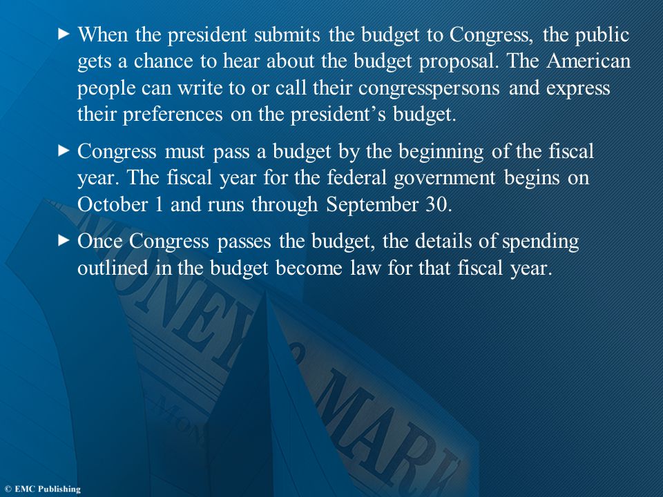 When the president submits the budget to Congress, the public gets a chance to hear about the budget proposal.