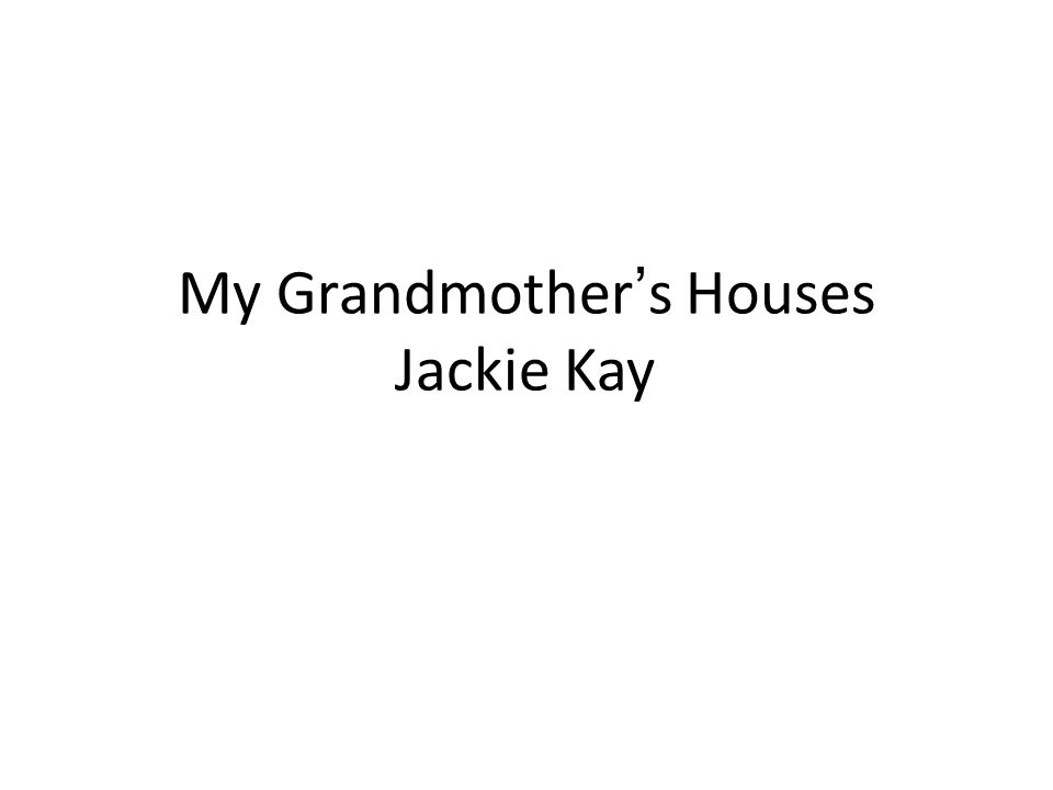 Descriptive essay grandmother's house