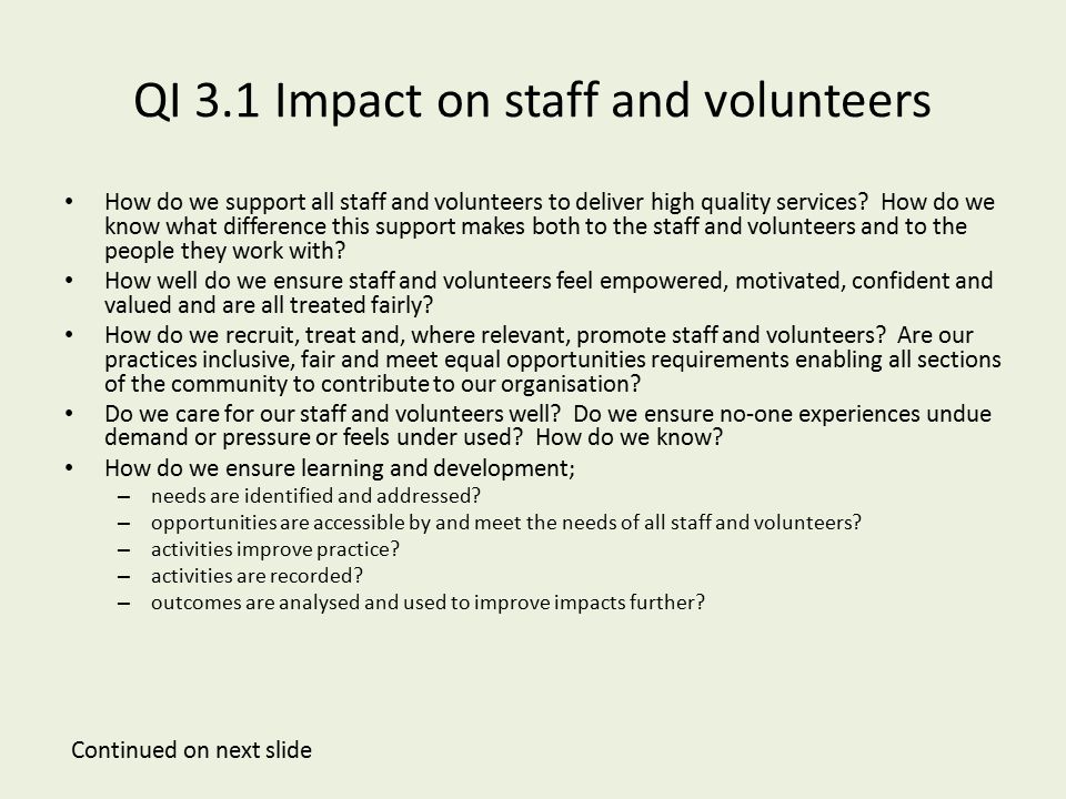 QI 3.1 Impact on staff and volunteers How do we support all staff and volunteers to deliver high quality services.