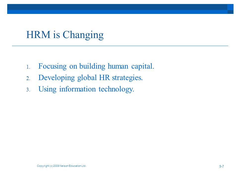 HRM is Changing 1. Focusing on building human capital.