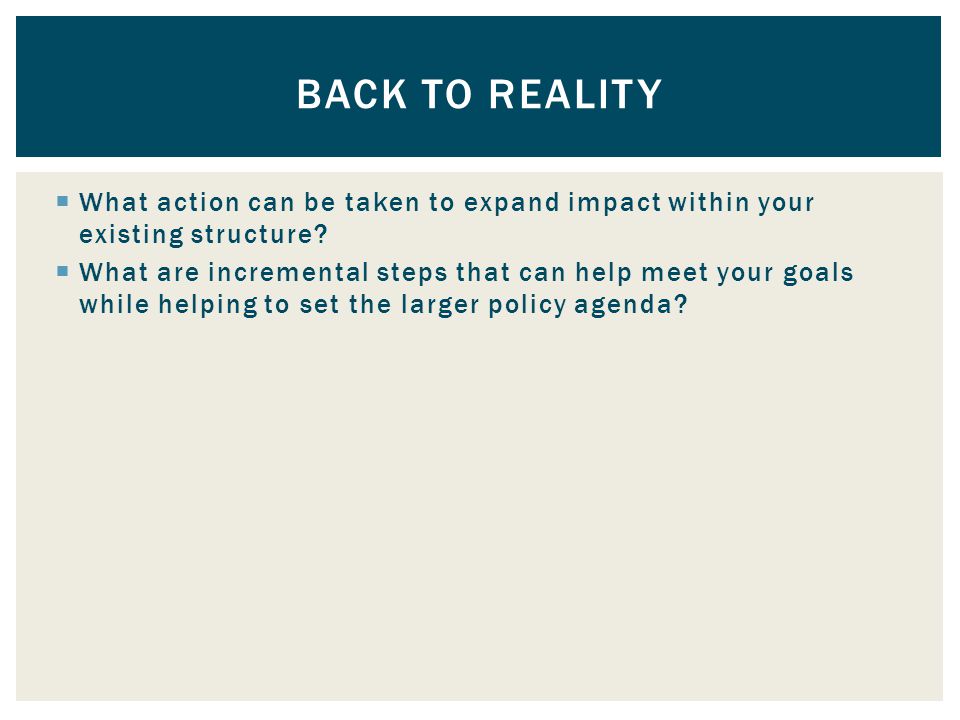  What action can be taken to expand impact within your existing structure.