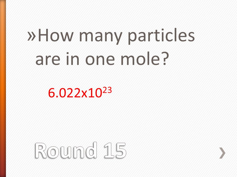 » How many particles are in one mole 6.022x10 23