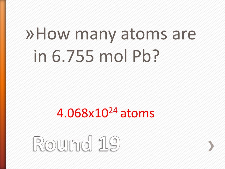 » How many atoms are in mol Pb 4.068x10 24 atoms