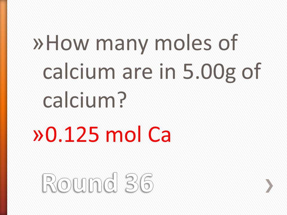 » How many moles of calcium are in 5.00g of calcium » mol Ca